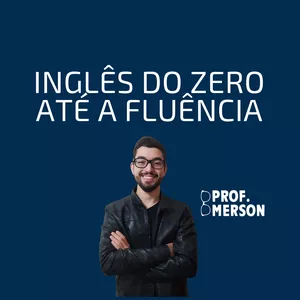 ingles do zero ate a fluencia
prof merson
curso de ingles
ingles on line
ingles com professor americano
aprenda sozinho ingles
aula ingles online