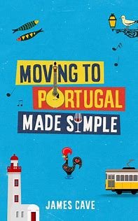 Moving to Portugal Made Simple